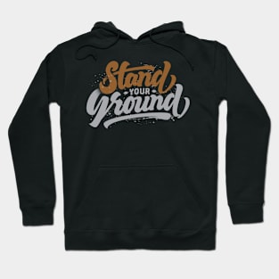 Stand Your Ground Design Hoodie